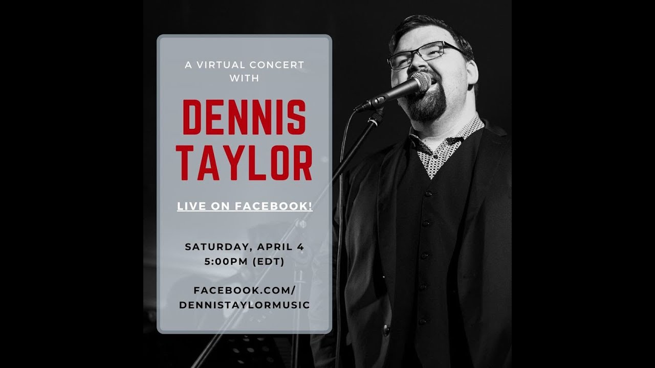 DENNIS TAYLOR LIVE IN CONCERT 4TH APRIL 2020