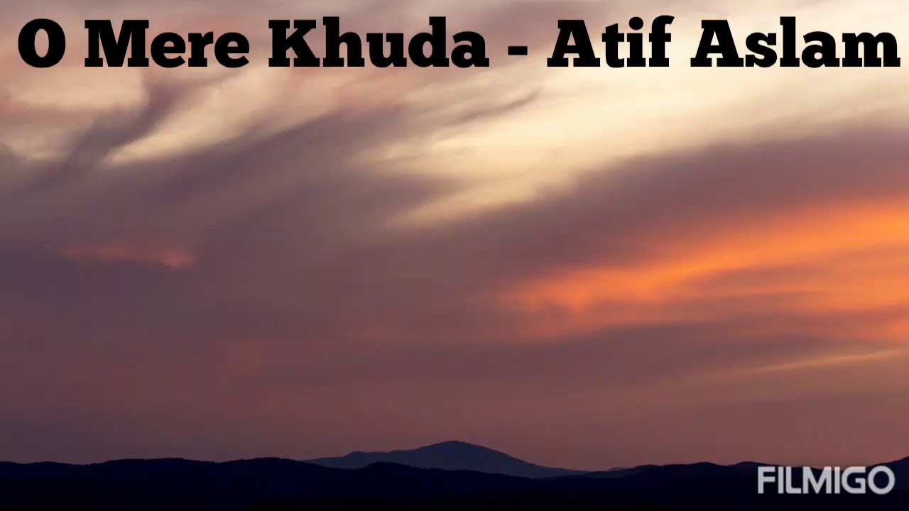 O Mere Khuda (Prince) - Atif Aslam Full Audio Song.