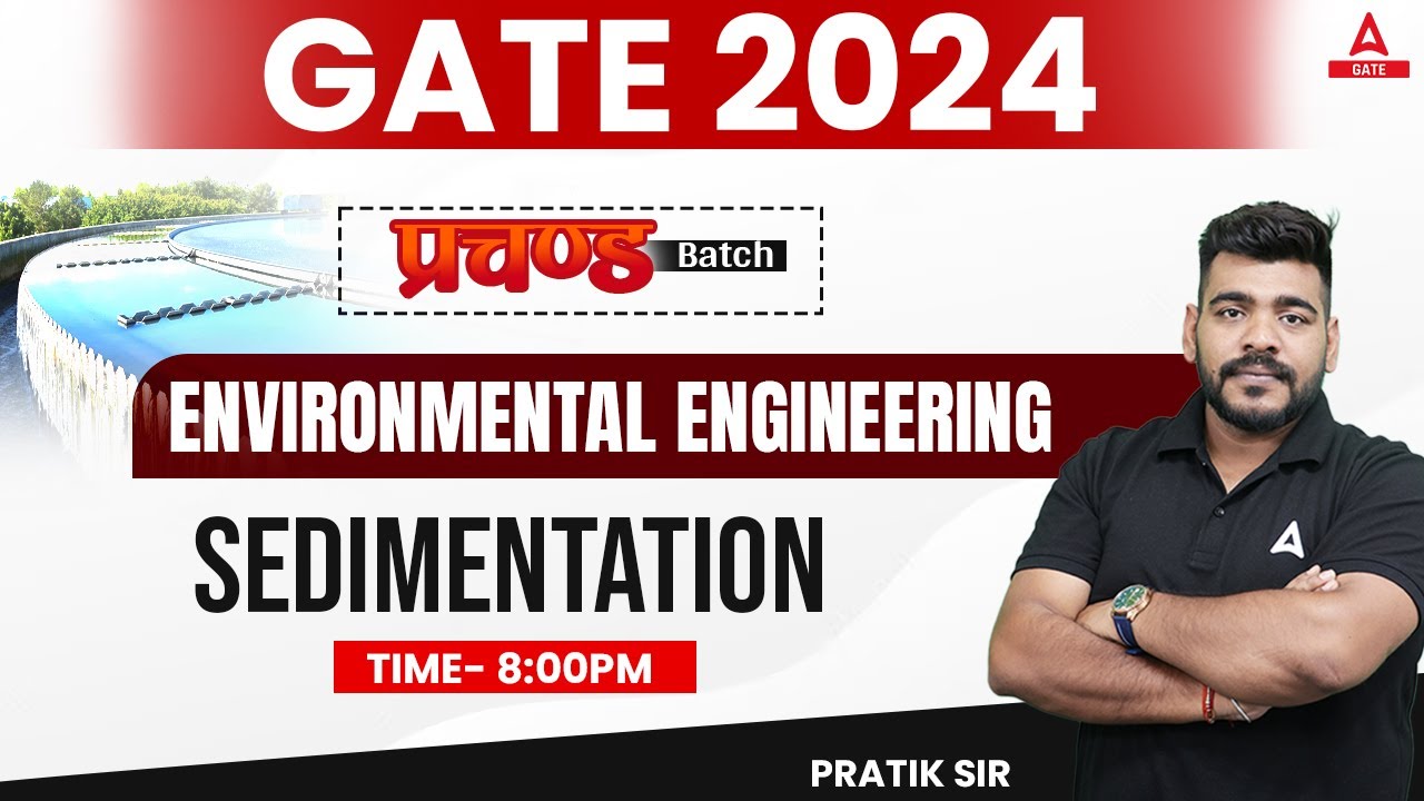 Sedimentation: Environmental Engineering for GATE 2024 | Civil Engineering by Pratik Sir