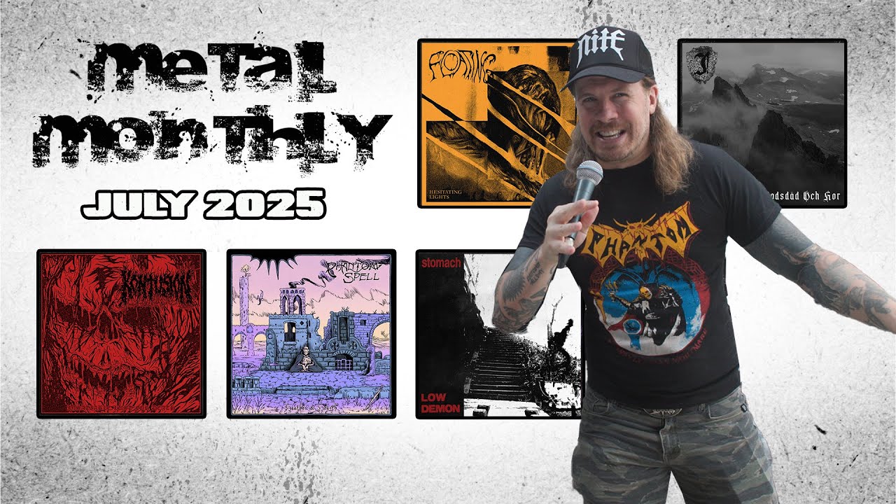 METAL MONTHLY JULY 2025 | Floating, Jordf&auml;st, Stomach, Kontusion, Phantom Spell + More!