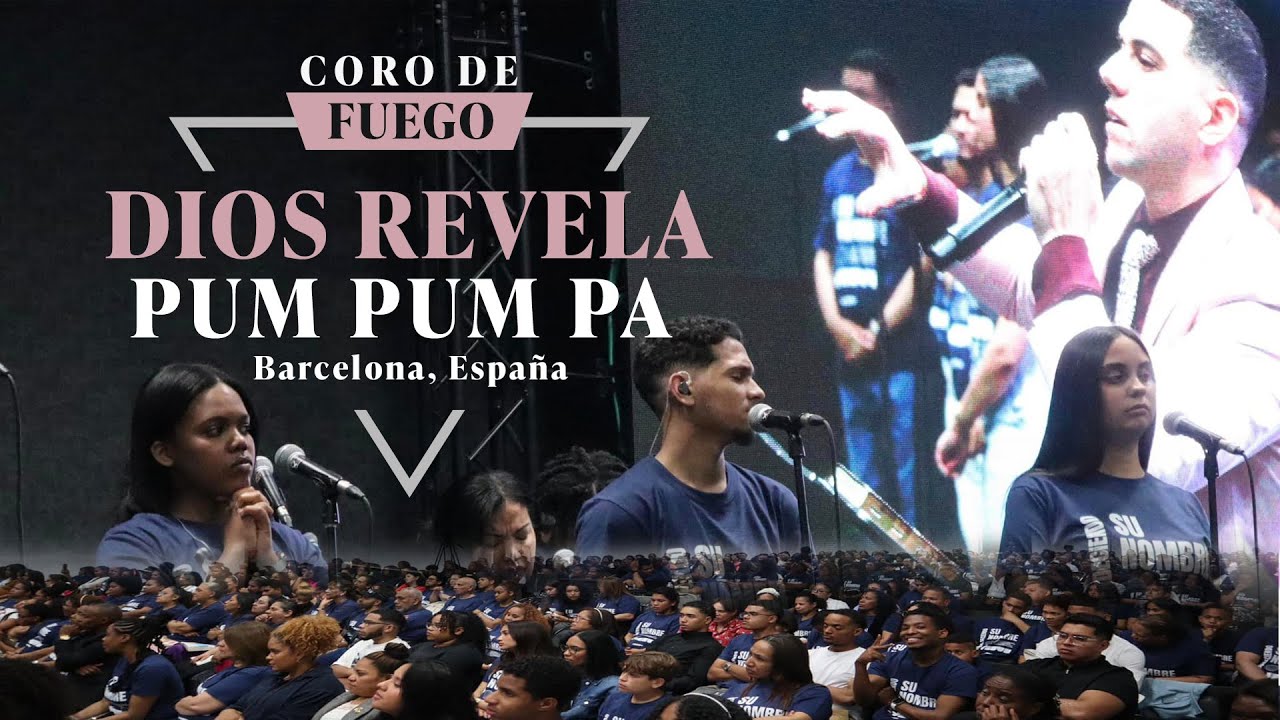 Dios Revela (Pum Pum Pa) coro de fuego | desde Barcelona, Espa&ntilde;a | Herbert Ruiz