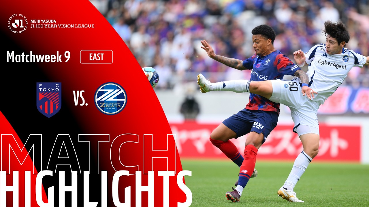 FC TOKYO vs FC Machida Zelvia - Game Highlights | MW9