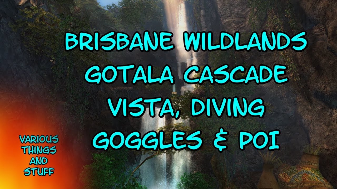 Guild Wars 2 Brisbane Wildlands Gotala Cascade Vista Diving Goggles & POI