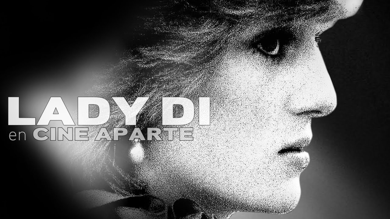 Cine aparte • Lady Di