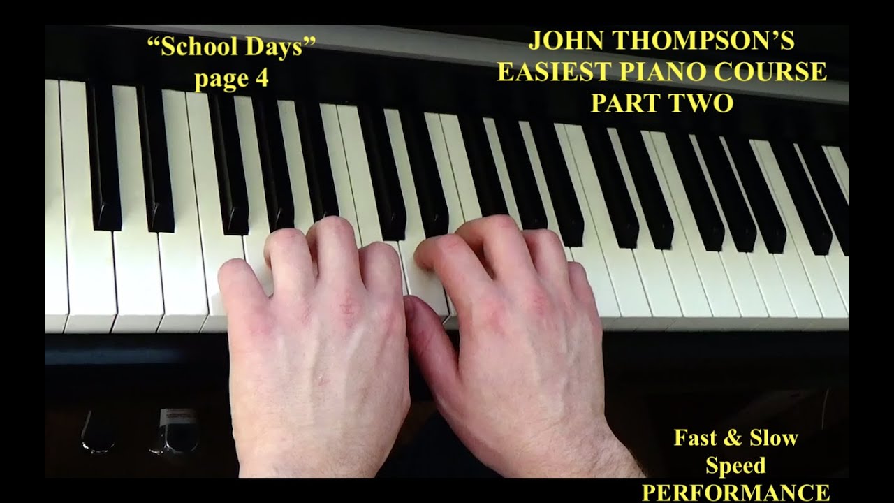 John Thompson Piano Course Part 2 – School Days (Page 4) Easy Piano Performance