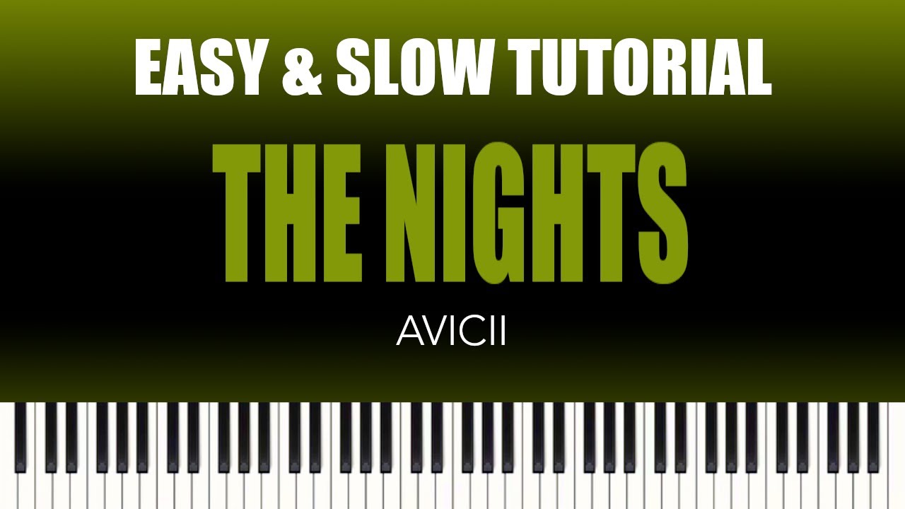 Avicii – The Nights | EASY & SLOW Piano Tutorial