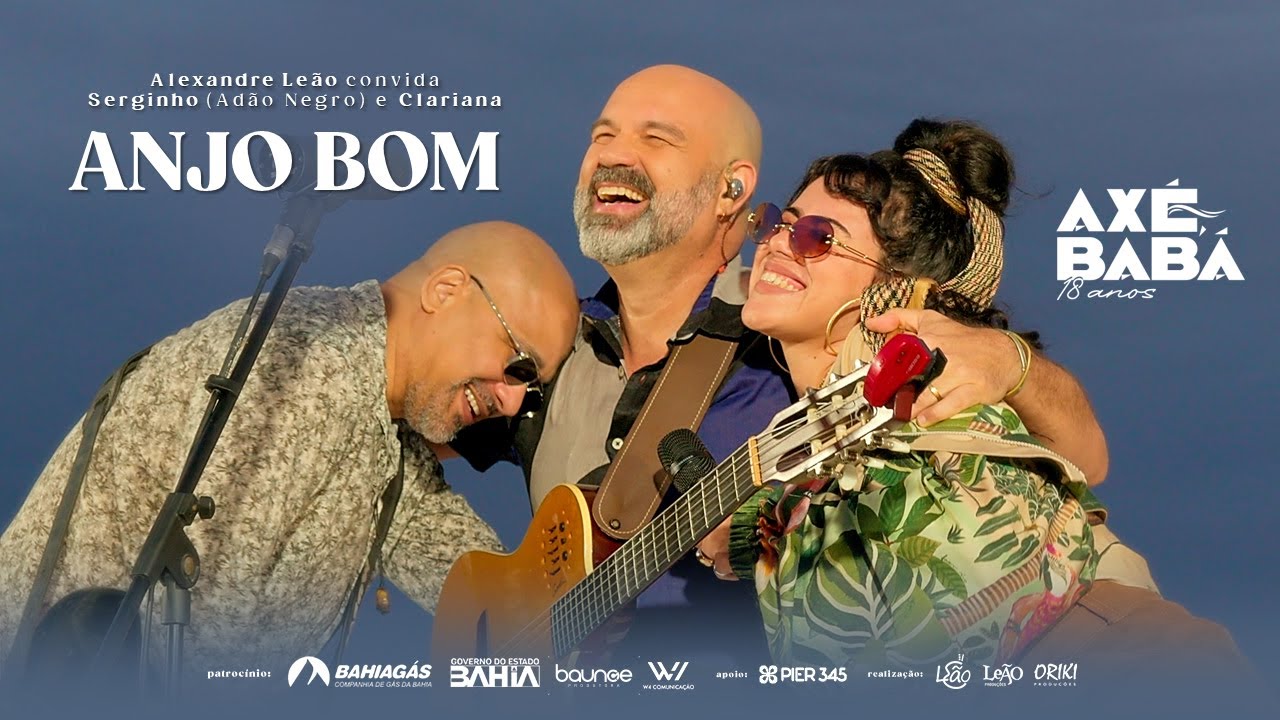 ANJO BOM - Alexandre Leão, Serginho (Adão Negro) e Clariana - Axé, Babá 18 anos