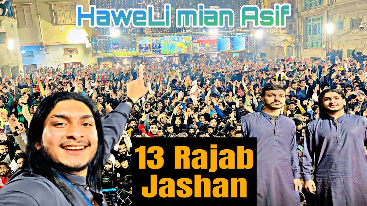 13 Rajab_big Jashan🥳 singer Sahir Ali BaGGa✨ HaweLi Mian Asif fuLL enjoy 🥳2025