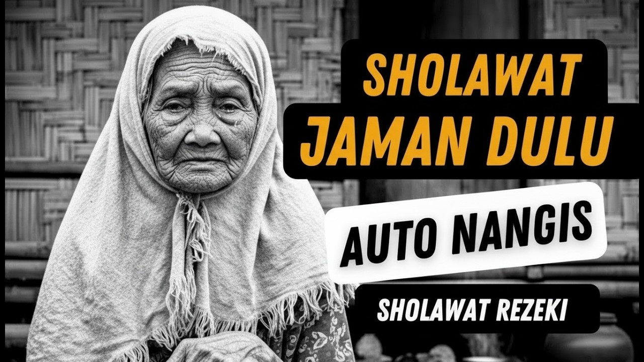NANGIS HARU MENDENGAR SHOLAWAT JAMAN KUNO ! SHOLAWAT BURDAH, SHOLAWAT PEMBAWA REZEKI TERBAIK