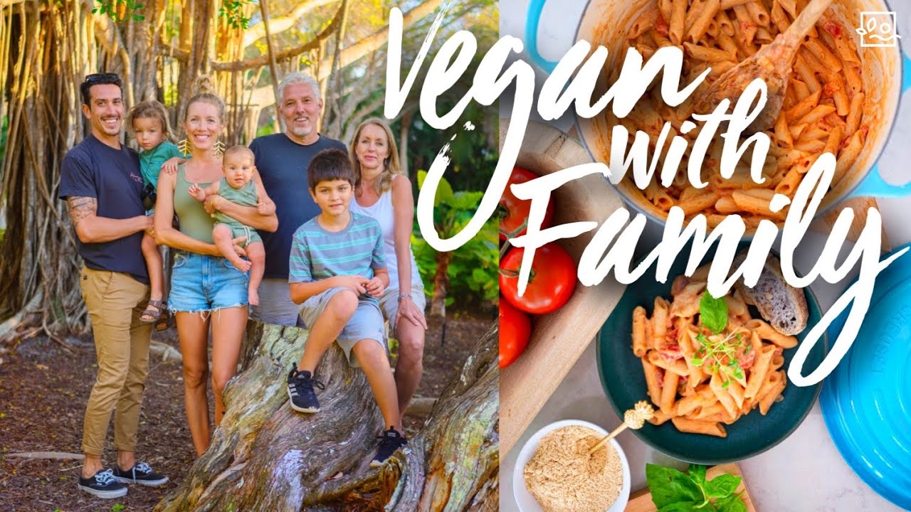 Vegan w/ Family: Loved Meals, Down Time, & Self-Care