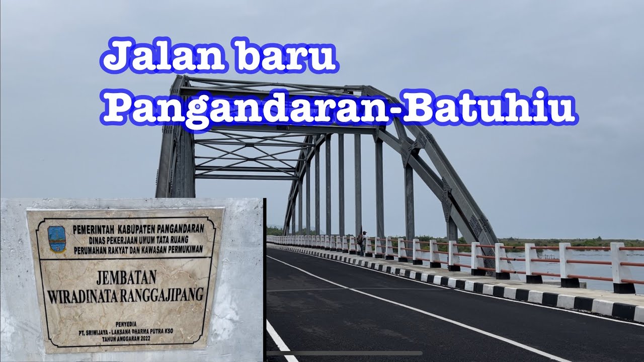 Jembatan Ranggajipang penghubung pantai Pangandaran- BatuHiu Dan pantai selatan