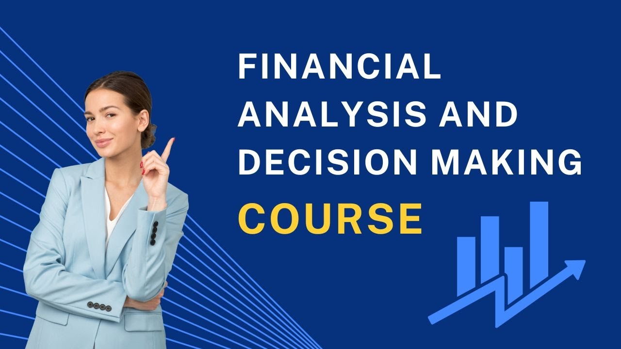 Financial Analysis and Decision Making Course