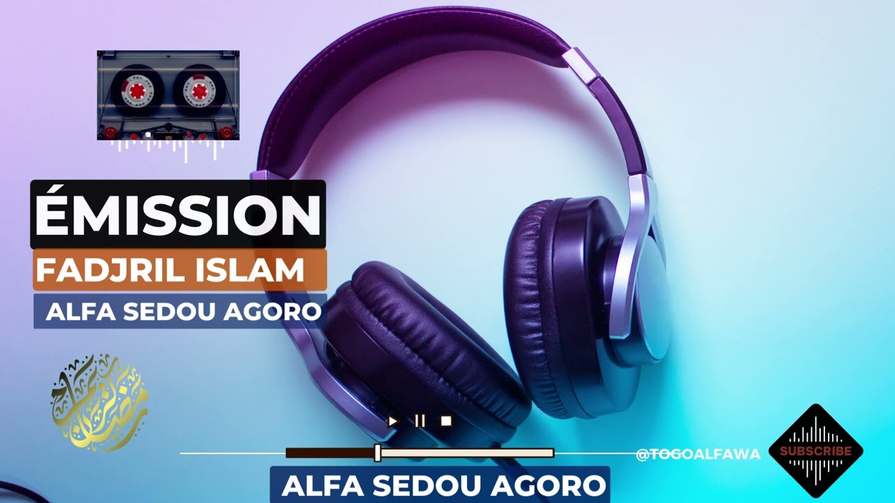 ÉMISSION ||FADJRIL ISLAM ||ALFA SEYDOU AGORO