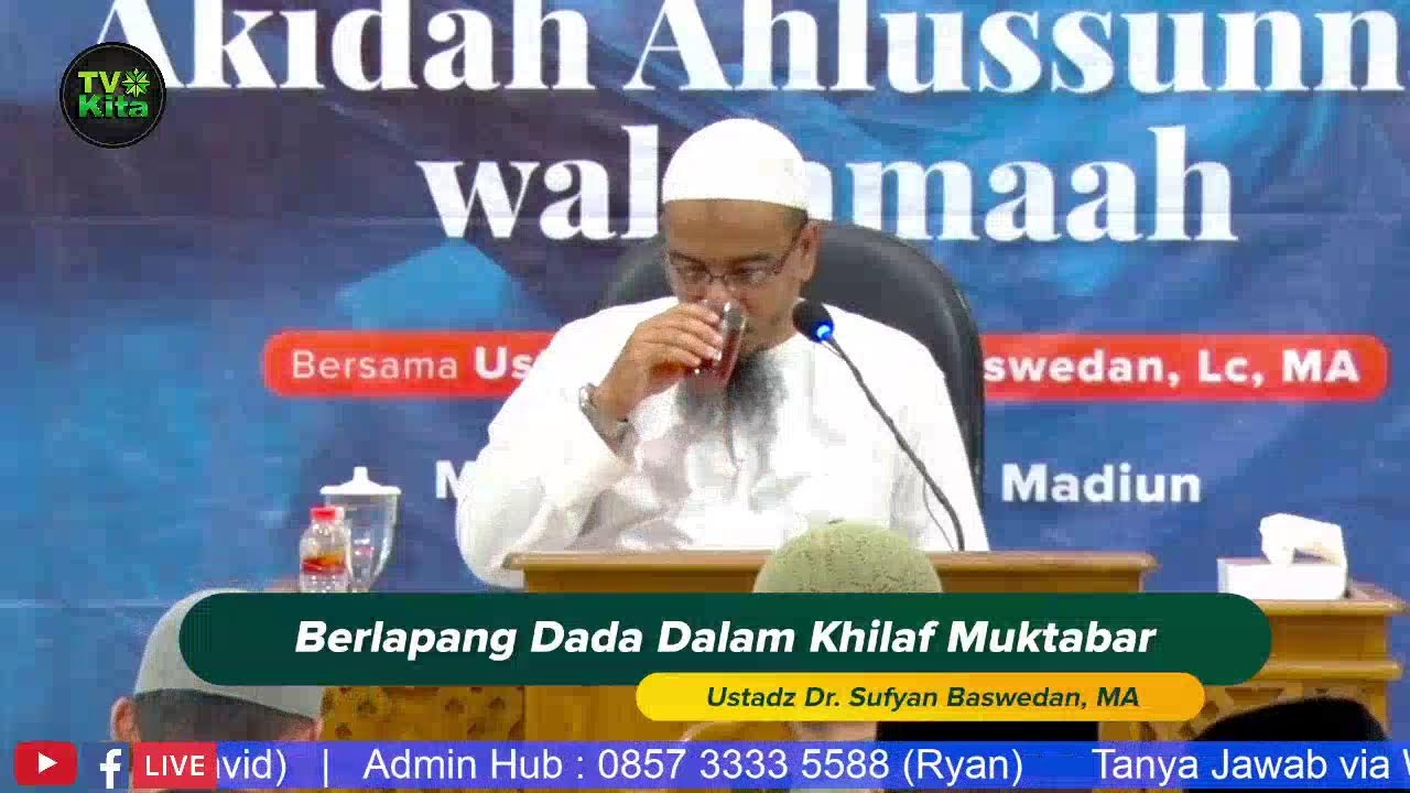 Kajian Tematik | Berlapang Dada Dalam Khilaf Muktabar | Ustadz Dr. Sufyan Baswedan, Lc. MA.