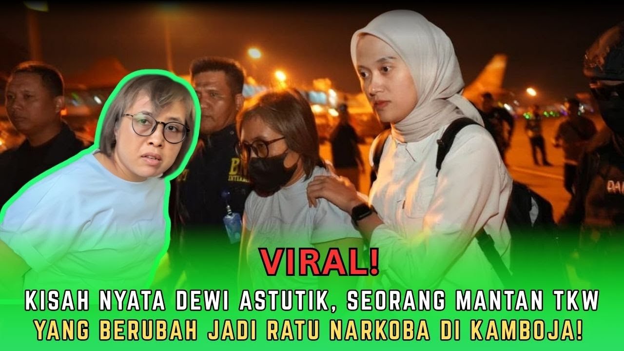 VIRAL ! Mantan TKW Asal Ponorogo Jadi Bos Narkoba Senilai 5 Triliun! Jadi Buronan Interpol