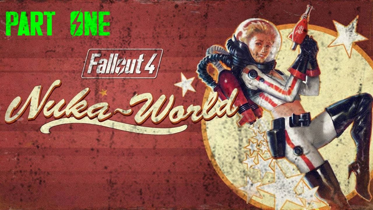 NUKA-COLA FOREVER!! | FALLOUT 4: NUKA-WORLD PART 1