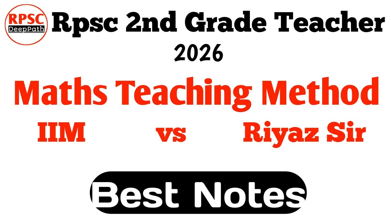 Rpsc 2nd Grade Teacher Maths Teaching Method IIM vs Riyaz Sir 2026 #rpsc2ndgrade #teachingmethod 