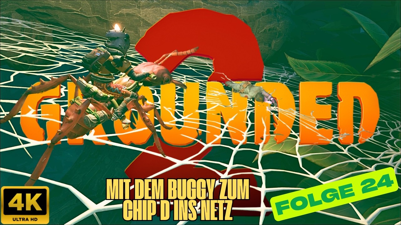 Grounded 2 #024 Mit dem Buggy zum Chip D ins Netz