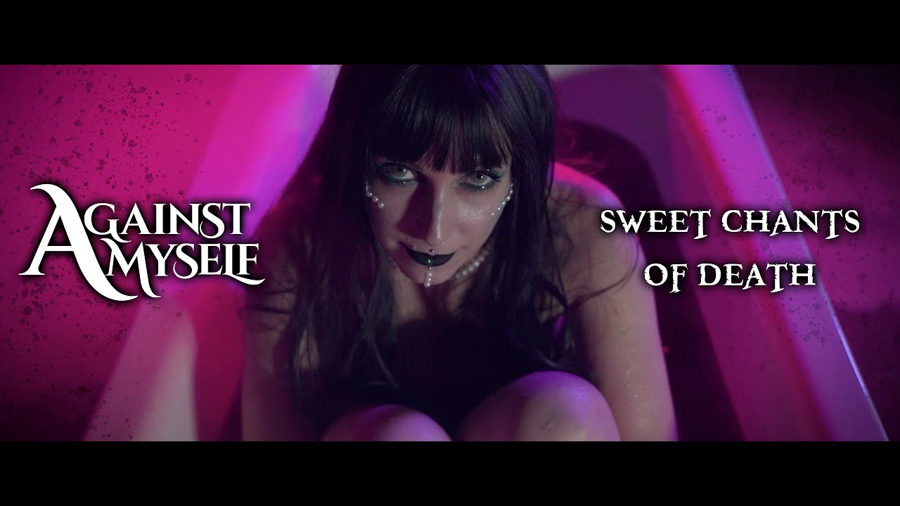 AGAINST MYSELF - Sweet Chants Of Death (OFFICIAL VIDEO)