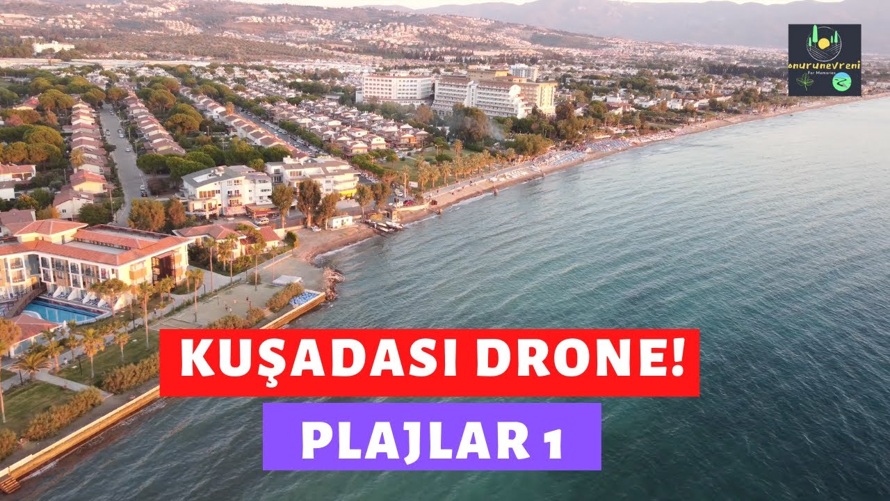 Kuşadası Tüm Plajlar Drone Çekimi Part 1 | Long Beach | Sevgi Plajı | Güzelçamlı |Vlog49