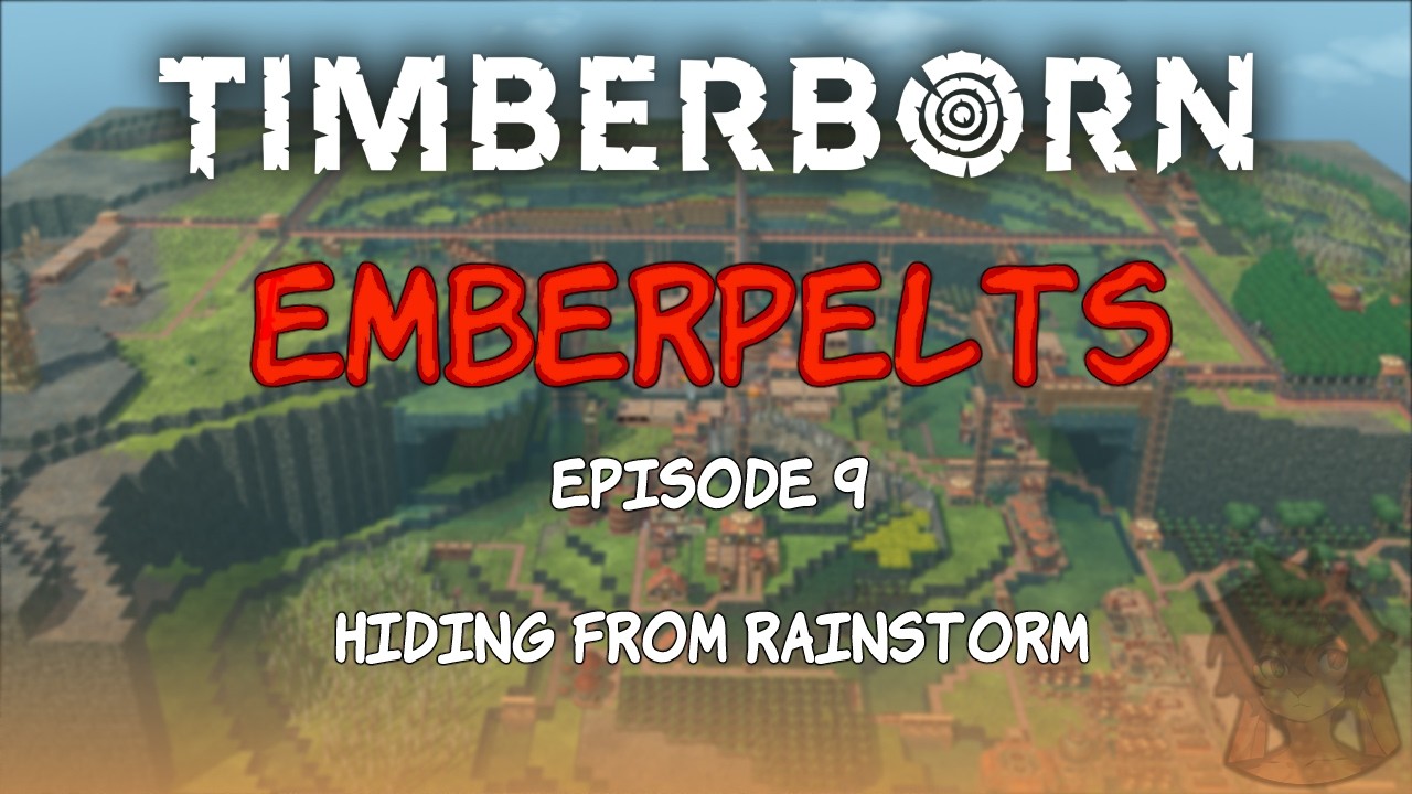 Timberborn - Emberpelts - Episode 9 - Blistering speed gains from our big tube ring