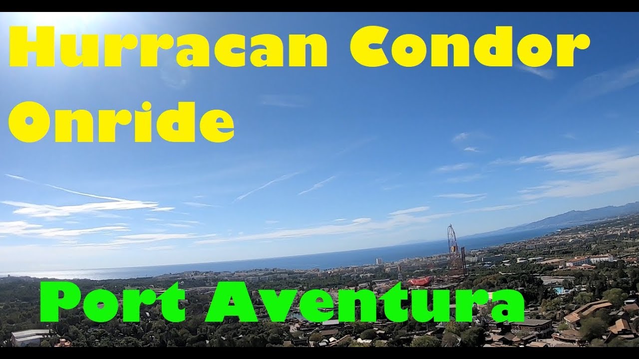 HURAKAN CONDOR [Onride] Port Aventura 2019