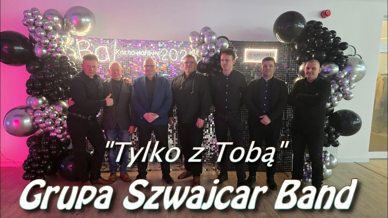 Grupa Szwajcar Band - Tylko z Tobą