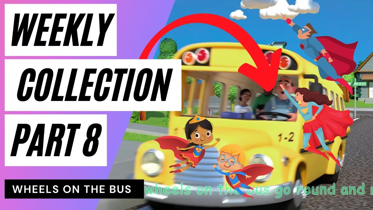 WHEELS ON THE BUS WEEKLY COLLECTION BY WEIRD FX PART 8