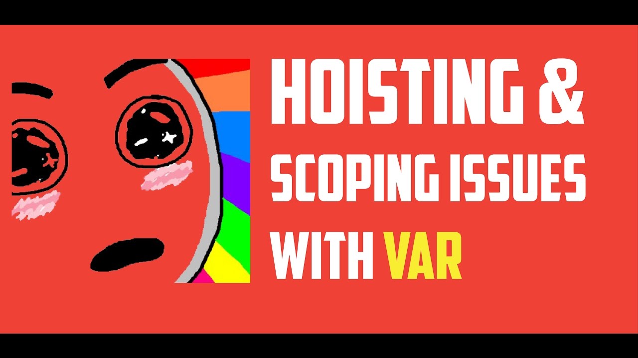 Поднятие в JavaScript и проблемы области действия функции с ключевым словом var