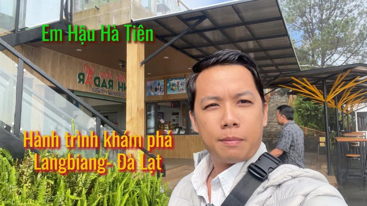 Hành trình khám phá Langbiang - Đà Lạt của em Hậu Hà Tiên