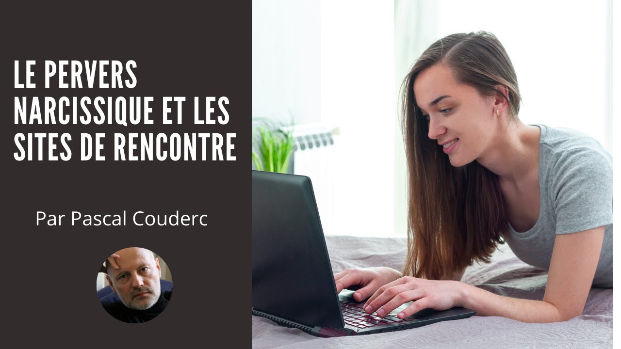 LE PERVERS NARCISSIQUE ET LES SITES DE RENCONTRE