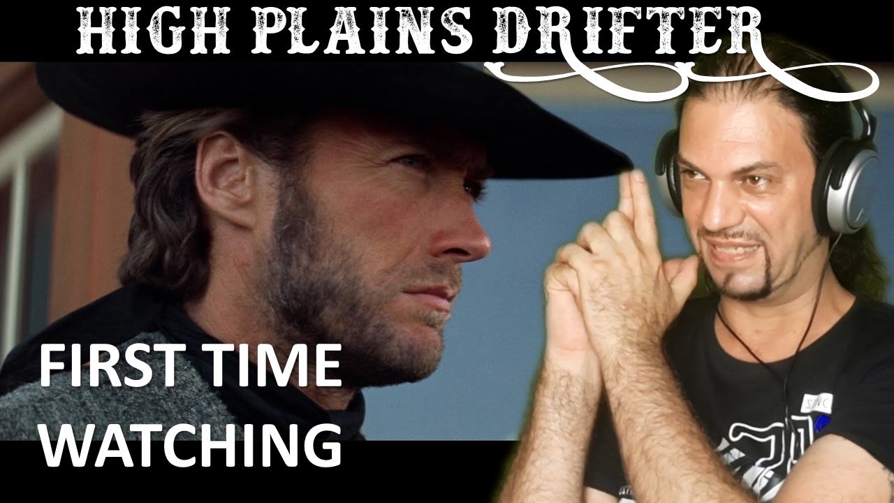 Shandor reacts to HIGH PLAINS DRIFTER (1973) - FIRST TIME WATCHING!!!