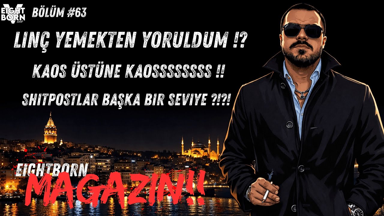 🔥 KAOS’la BAŞ EDEMEDİM 🔥!! | EIGHTBORN MAGAZIN | BÖLÜM 63
