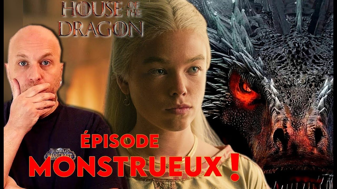 HOUSE OF THE DRAGON - Critique épisode 5 !