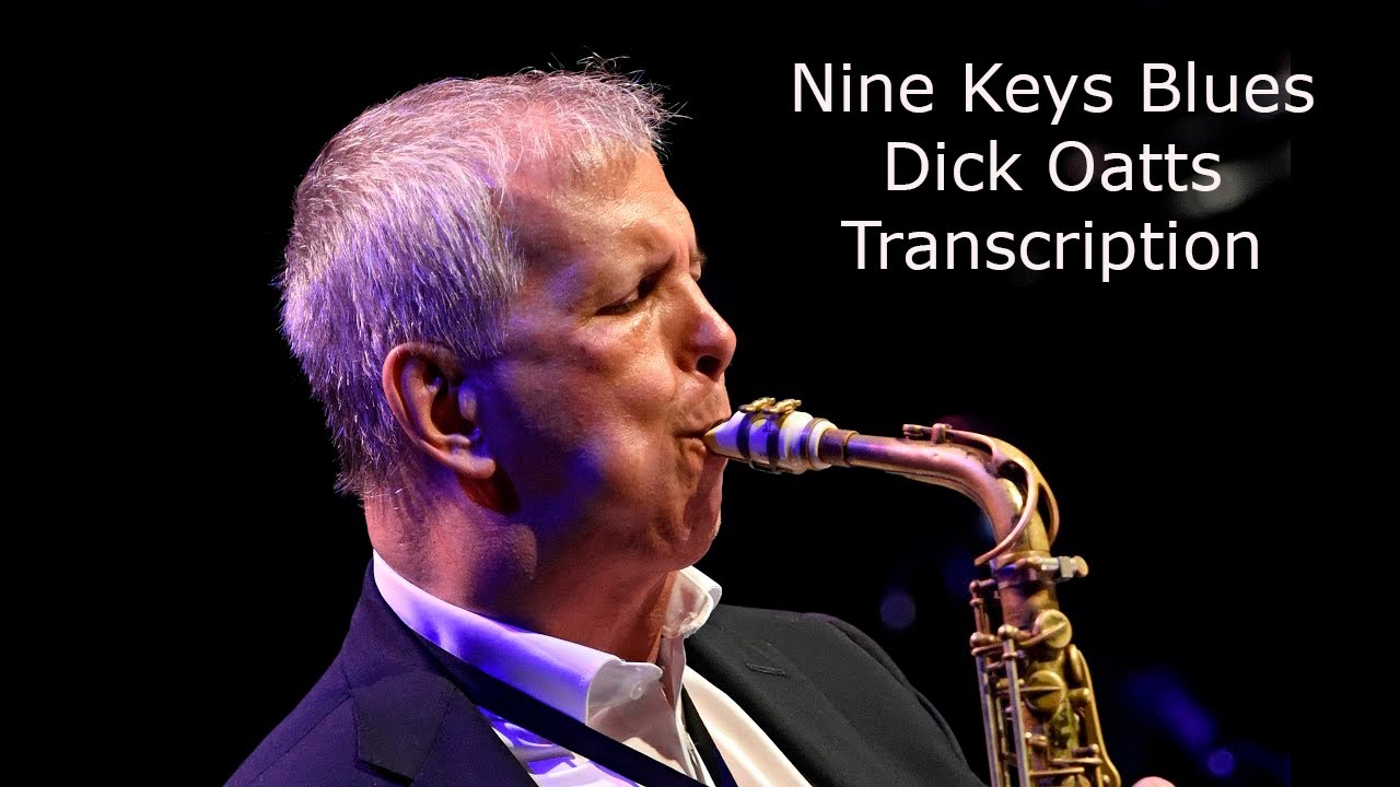 Nine Keys Blues-Dick Oatts' (Eb) Transcription. Transcribed by Carles Margarit