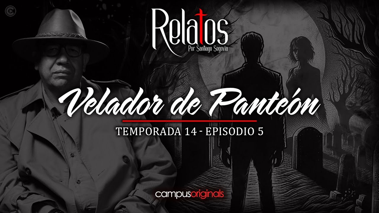 Episodio 5 T14 - Un Velador de Panteón Vio a una Muerta Visitar su Propia Tumba (Relato Real)