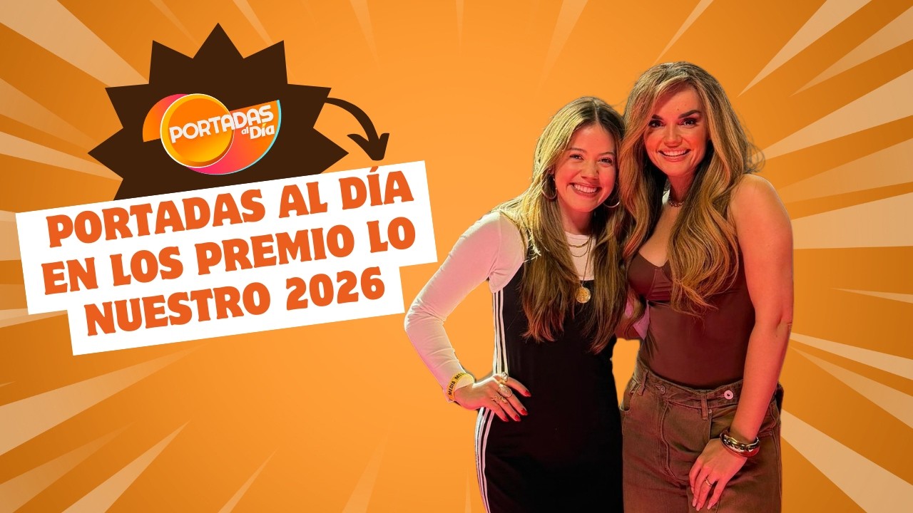 🌟 ¡EXCLUSIVA! Entre Reencuentros y Emociones: Portadas Al Día en los Premio Lo Nuestro 2026 🎤🔥