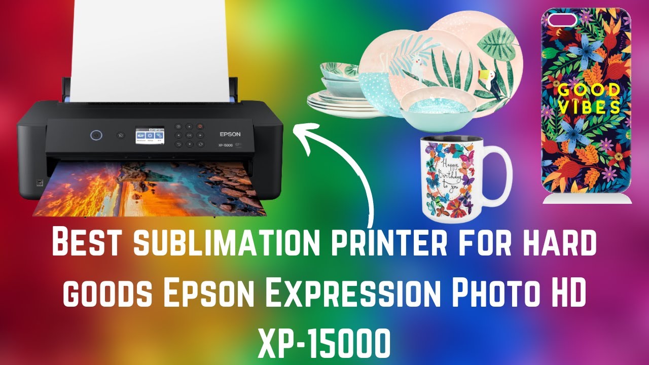 Epson Expression Photo HD XP-15000 Review #bestsublimationprinter