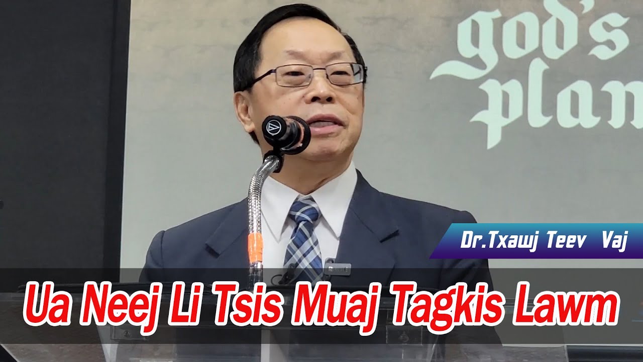 Ua Neej Li Tsis Muaj Tagkis Lawm | Dr.Txawj Teev Vaj