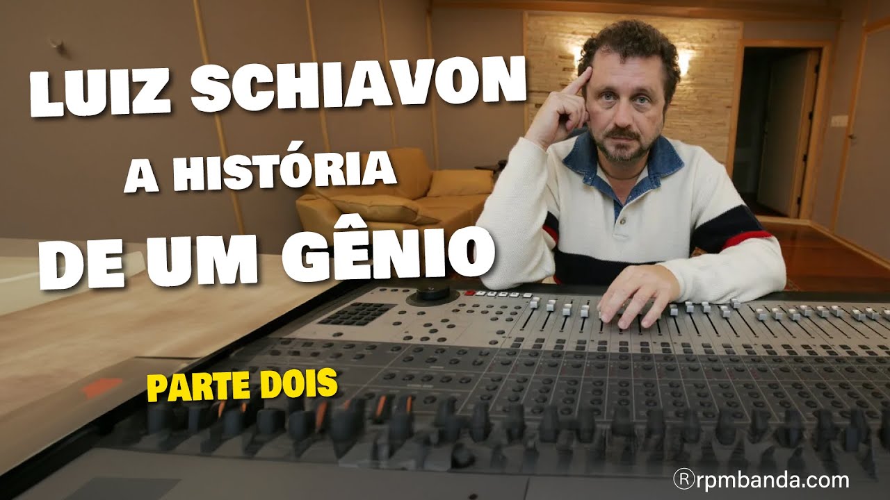Quem foi Luiz Schiavon, um dos maiores músicos da história do país. Documentário parte 2