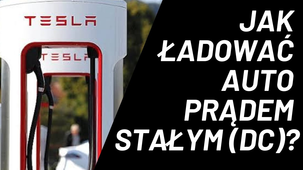 Jak ładować auto elektryczne? Część 2. Ładowanie prądem stałym (DC) | EV REPAIR