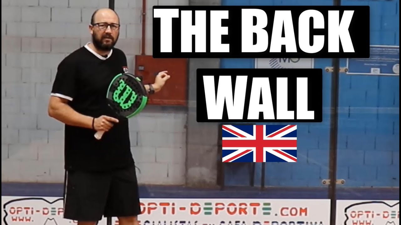PADEL IN ENGLISH: HOW TO READ THE BACK WALL - Hugo Cases
