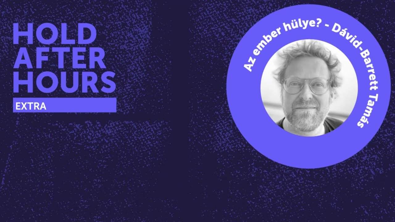 Az ember hülye? – Dávid-Barrett Tamással beszélgetünk