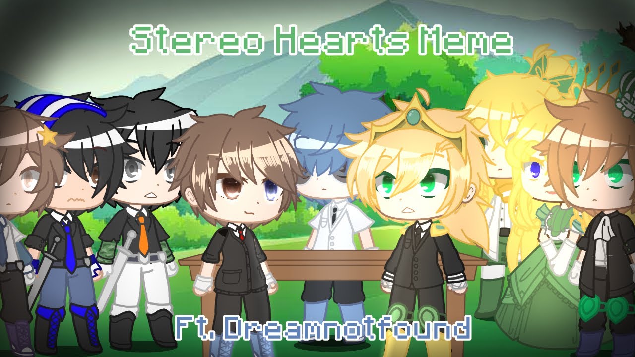 Stereo Hearts Meme | Ft. Dreamnotfound | Prince Dream AU Pt 4/4 | Gachaclub