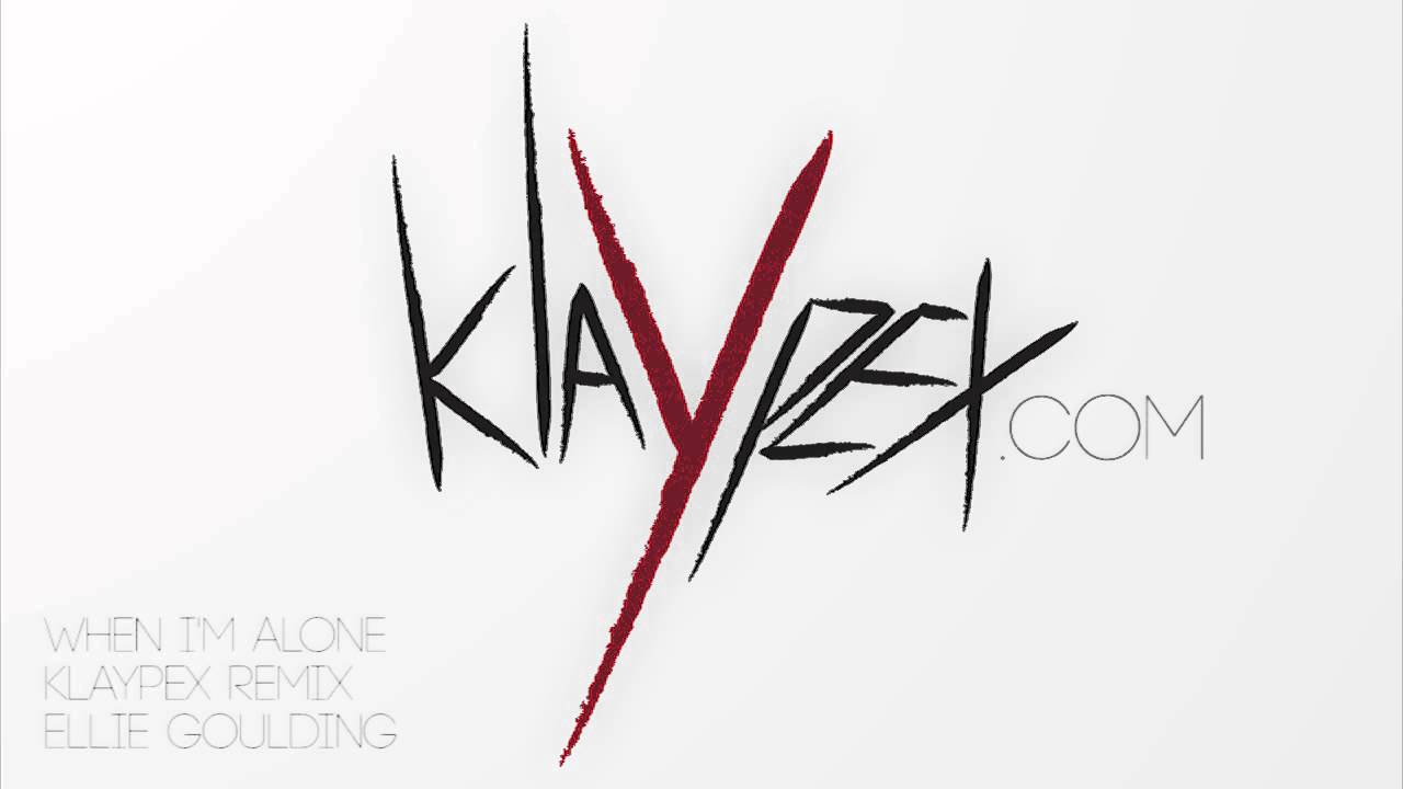 Klaypex - When I'm Alone (Ellie Goulding)