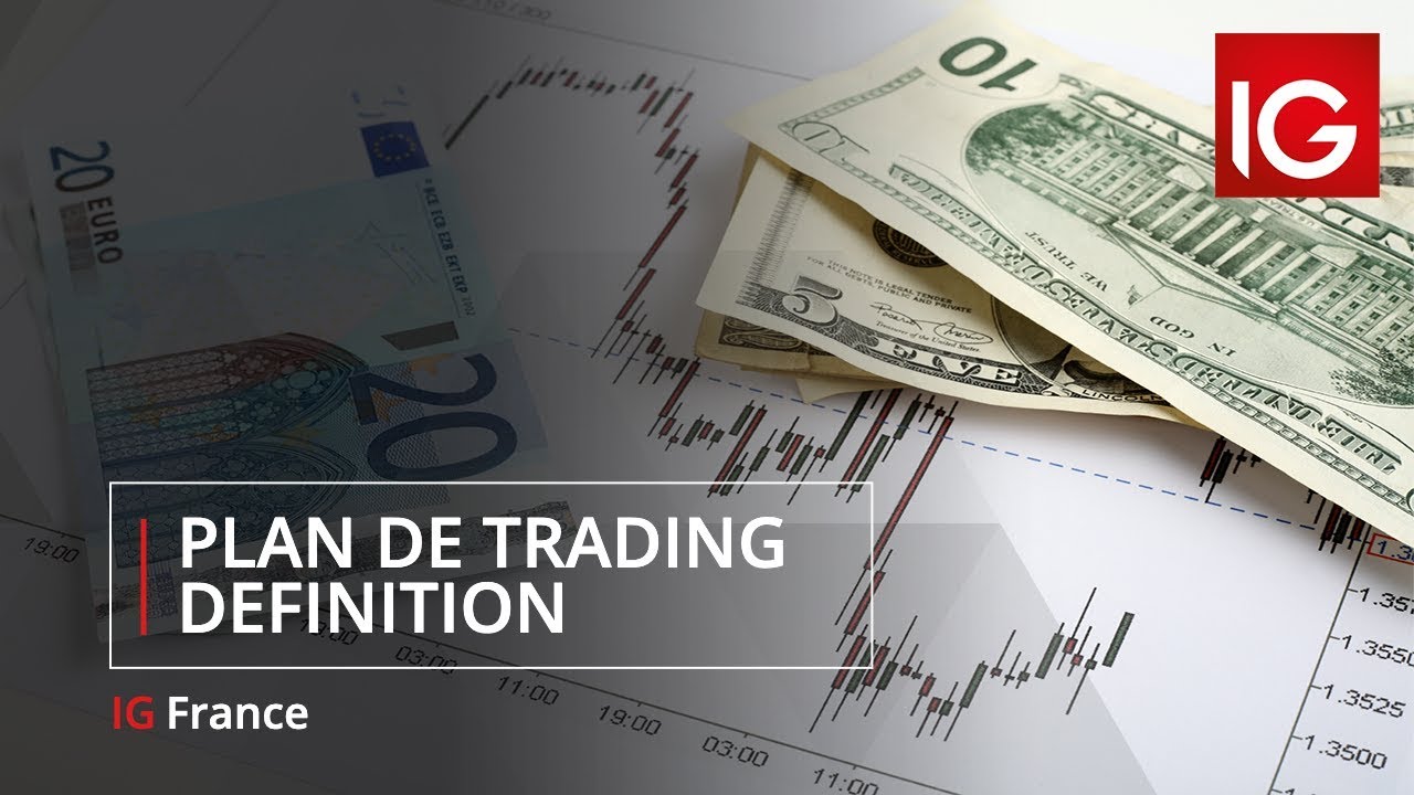 Le plan de trading | d&eacute;finition