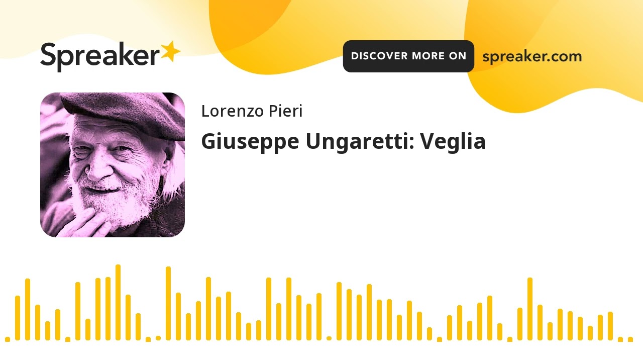 Giuseppe Ungaretti: Veglia