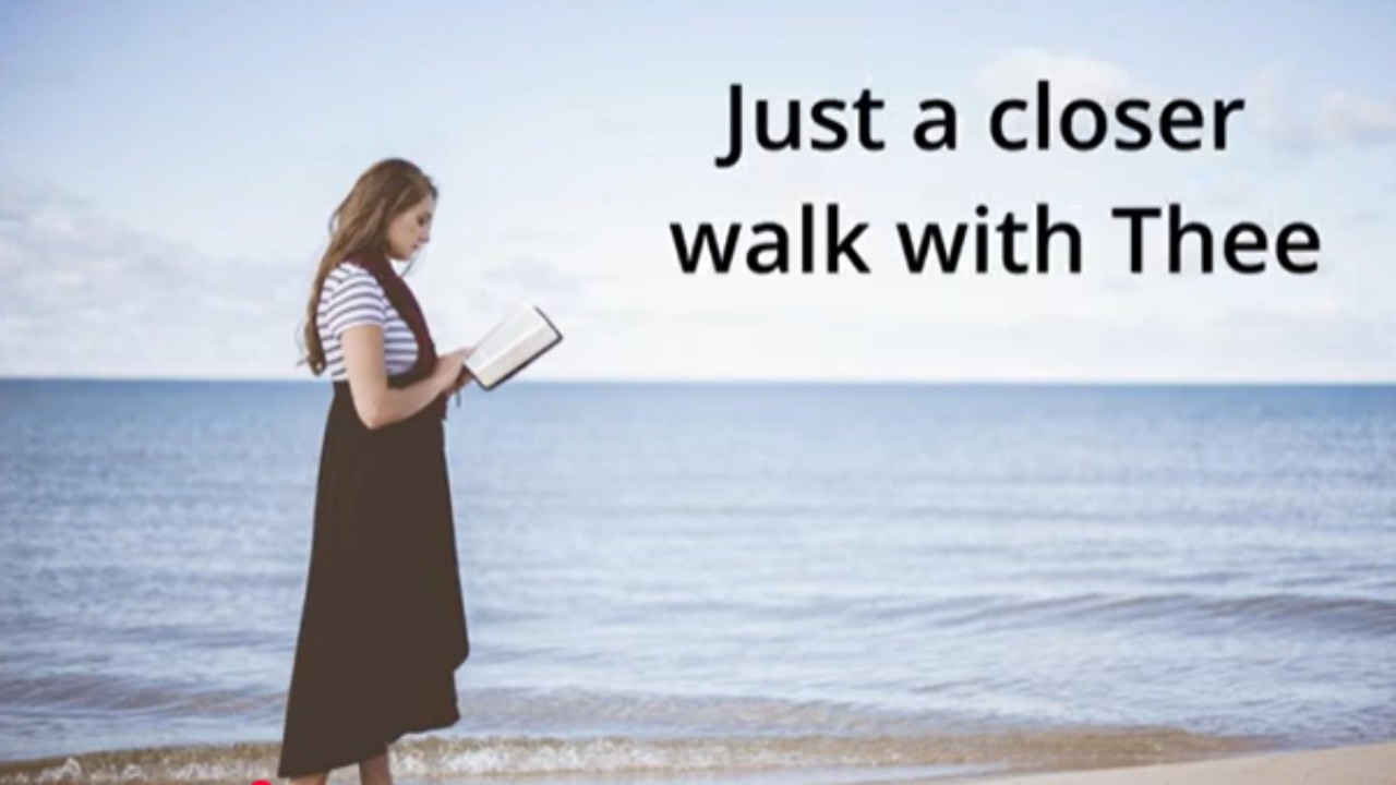 Just a Closer Walk with Thee