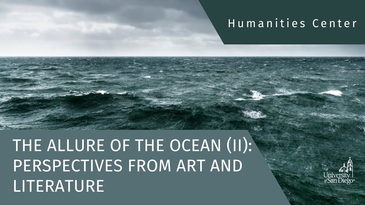 Natural Landscapes - The Ocean // The Allure of the Ocean (II): Perspectives from Art and Literature