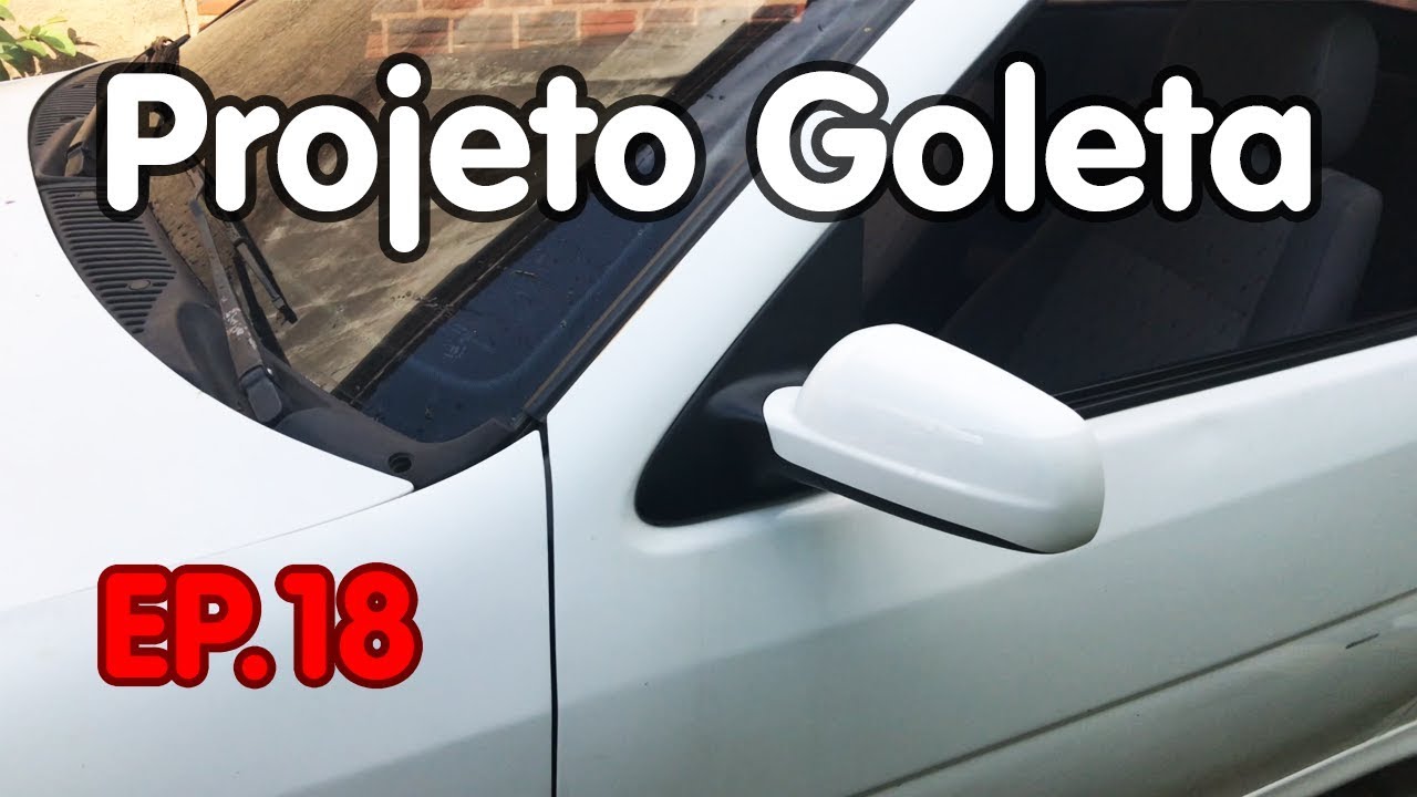 Retrovisores do Gol G4 no G2 - Projeto Goleta EP.18